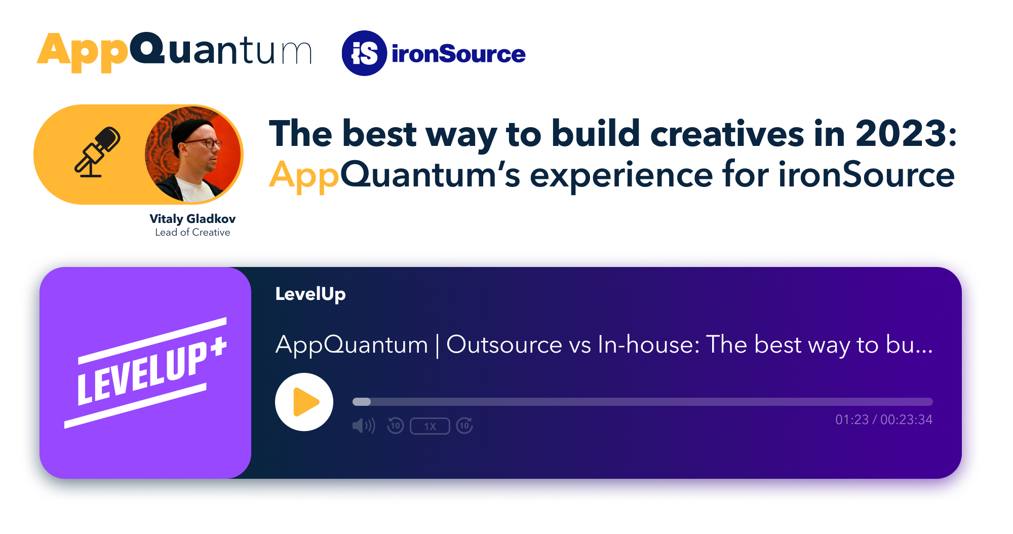 The Best Way to Build Creatives in 2023: AppQuantum’s Experience for ironSource